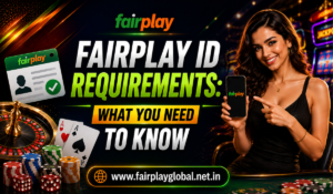Read more about the article Fairplay ID Requirements: What You Need to Know